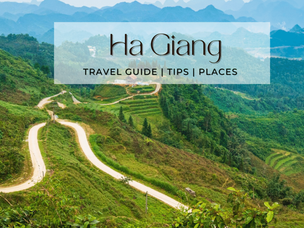 Ha Giang Travel Guide: Explore Vietnam’s Majestic Northern Frontier