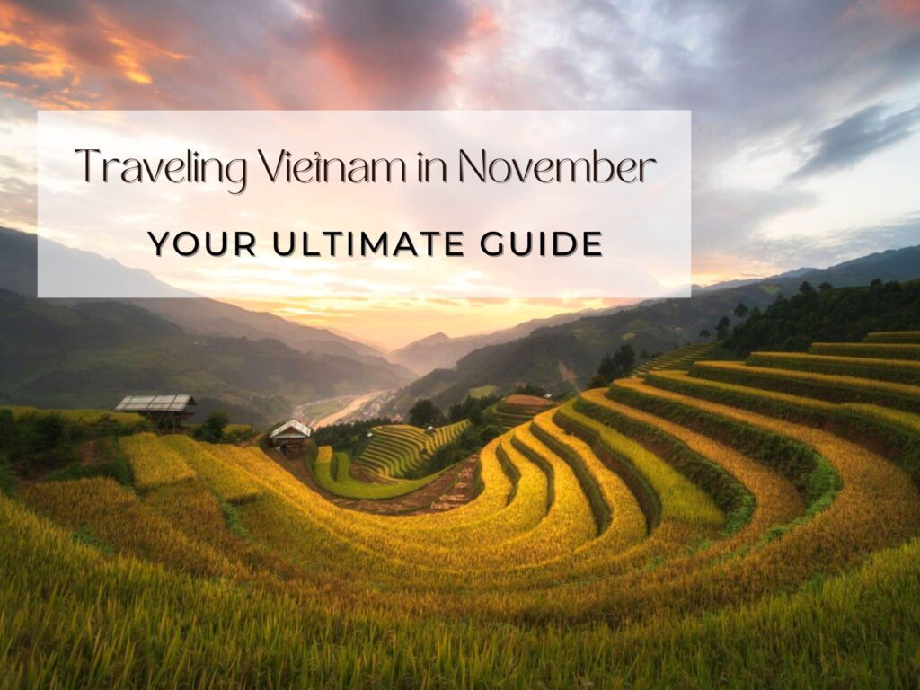 Vietnam in November: Best Places to Visit & Travel Tips